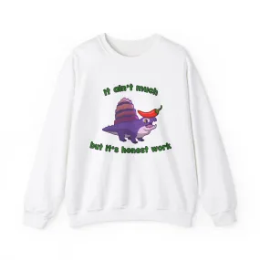 It Ain't Much, But it's Honest Work - Unisex Heavy Blend™ Crewneck Sweatshirt